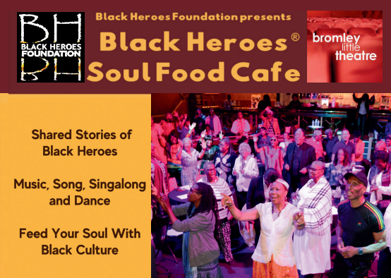 Logos of Black Heroes Foundation and Bromley Little Theatre in top corners of image surrounding event tiltle. Photo of black people celebrating at event