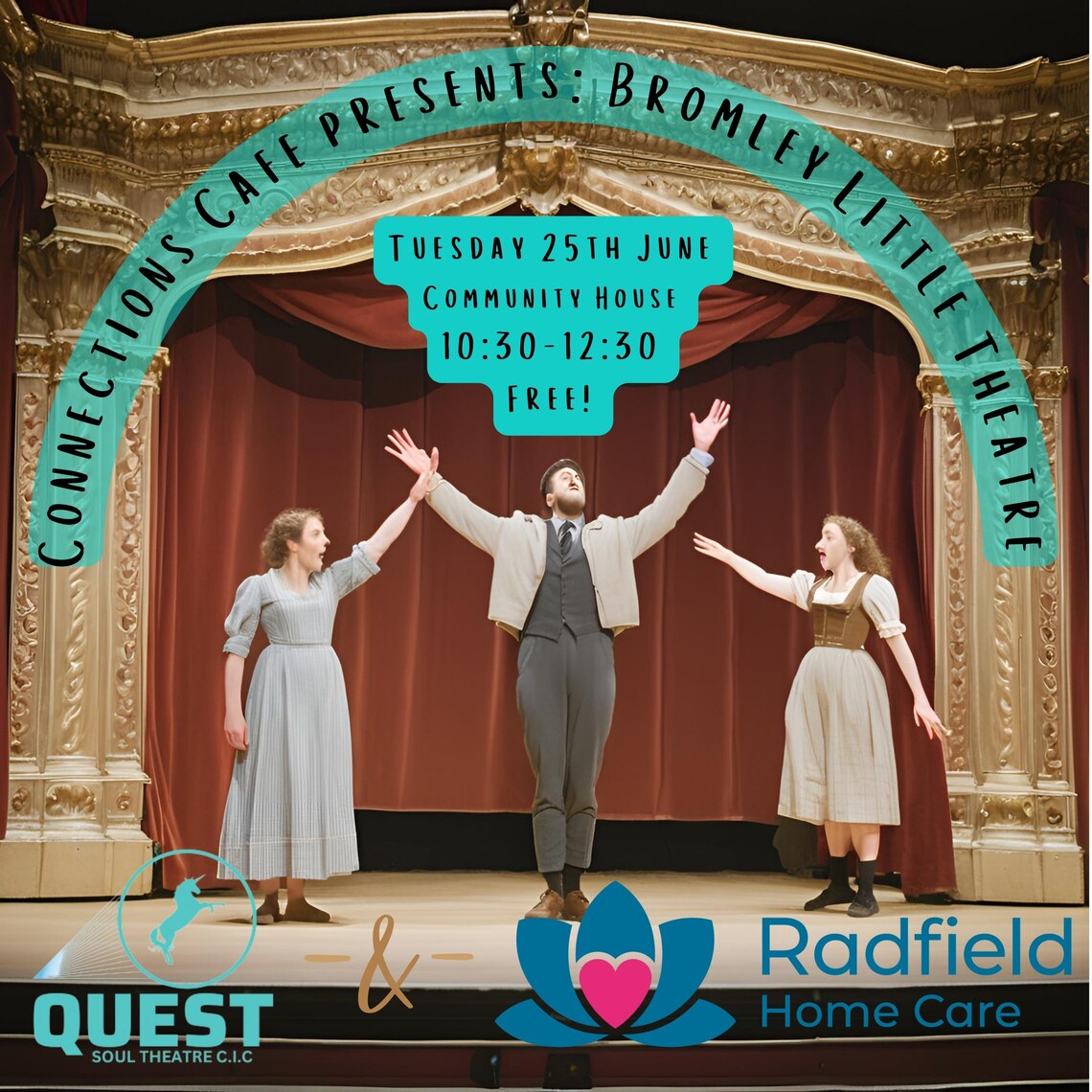 Cartoon people holding arms up on a stage, above text: Connections Cafe presents Bromley Little Theatre, Tuesday 25th July 10.30-12.30