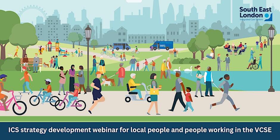 Image of people walking in park. Words on image: ICS strategy development webinar for local people and VCSE