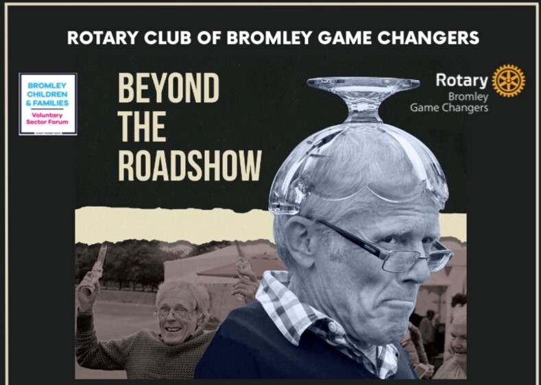 Rotary Club of Bromley Game Changers - Beyond the Roadshow (flyer image)