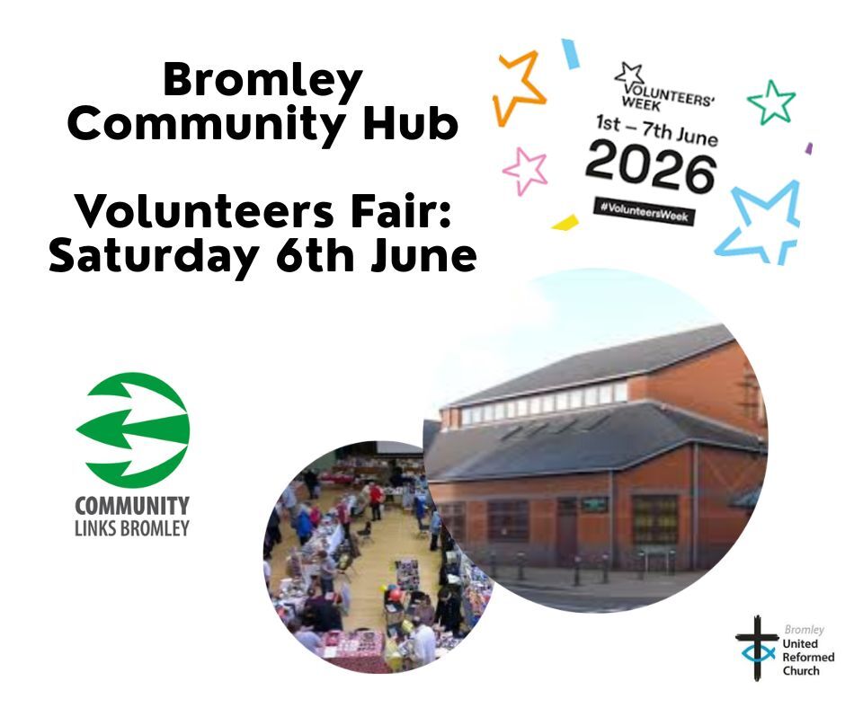 Image with text 'Bromley Community Hub, Volunteers Fair: Saturday 6th June' above images of Bromley United Reformed Church building
