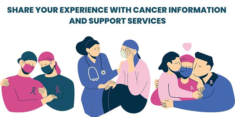 People below words 'Share your experience with cancer information and support services'