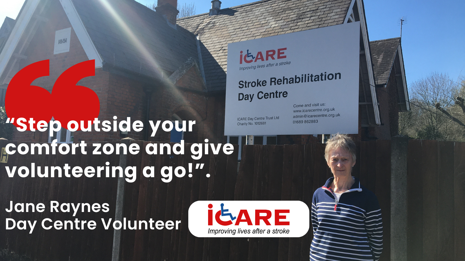 Image of iCARE Day Centre volunteer, Jane Raynes, in front of iCARE day centre building. Quote on image, with words "Step outside your comfort zone and give volunteering a go!"